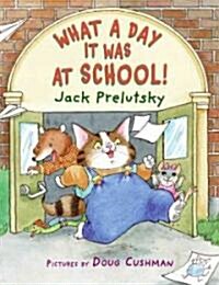 What a Day It Was at School! (Paperback)