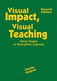 Visual Impact, Visual Teaching: Using Images to Strengthen Learning (Paperback, 2)