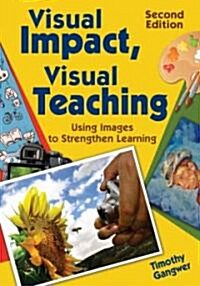Visual Impact, Visual Teaching: Using Images to Strengthen Learning (Paperback, 2)