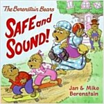 The Berenstain Bears: Safe and Sound! (Paperback)