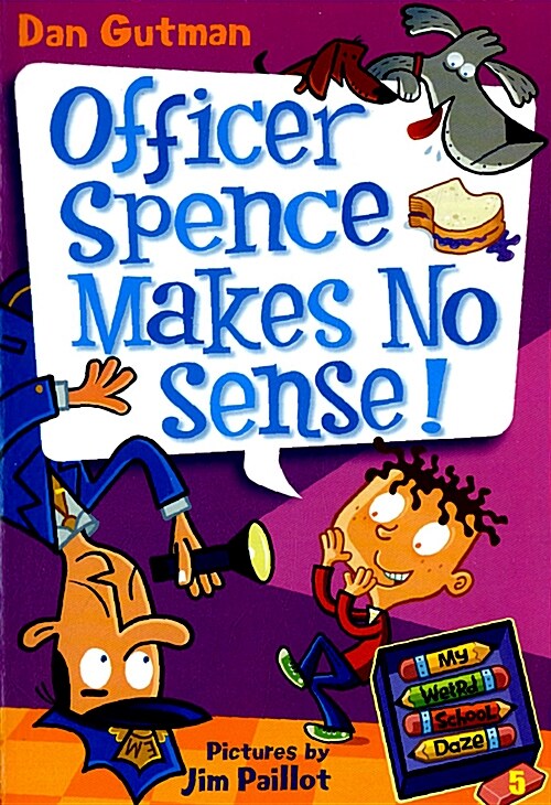 My Weird School Daze #5: Officer Spence Makes No Sense! (Paperback)