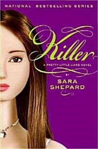 Pretty Little Liars #6: Killer (Hardcover)