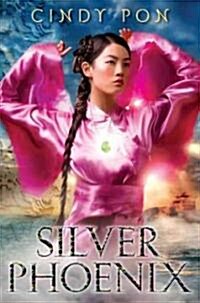 Silver Phoenix: Beyond the Kingdom of Xia (Hardcover)