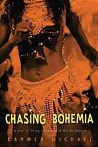 Chasing Bohemia (Paperback)