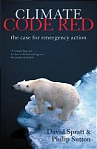 Climate Code Red: The Case for Emergency Action (Paperback)