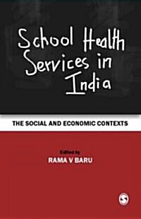 School Health Services in India: The Social and Economic Contexts (Hardcover)
