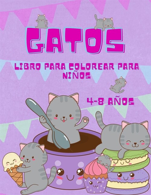 Libro para colorear de gatos para ni?s de 4 a 8 a?s: El libro para colorear del Gran Gato para ni?s, ni?s y todos los ni?s de 4 a 8 a?s con 50 i (Paperback)