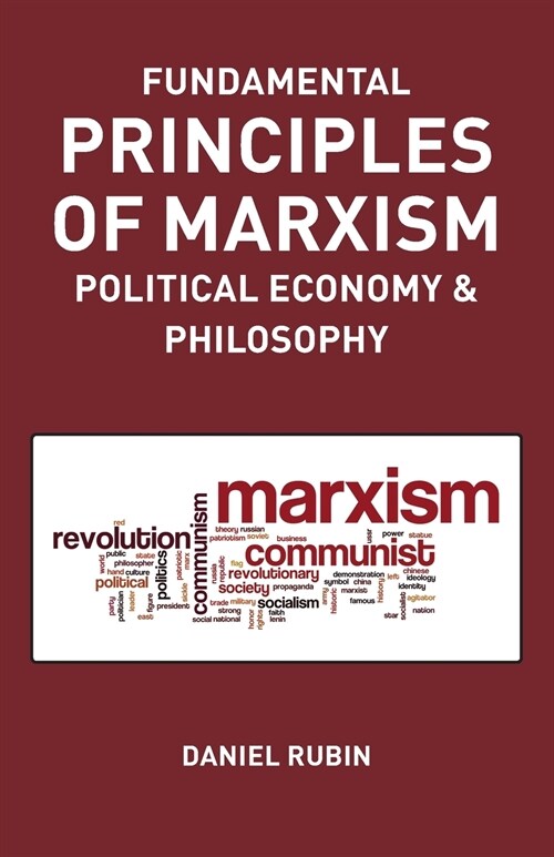 Fundamental Prnciples of Marxism: political economy and philosophy (Paperback)