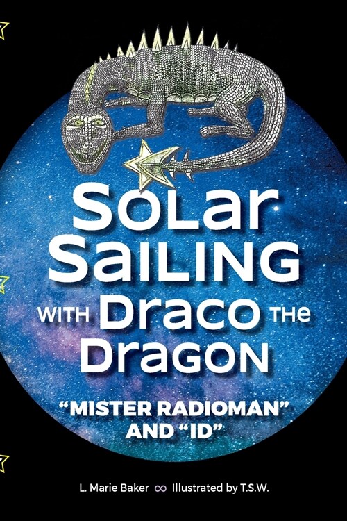 Solar Sailing with Draco the Dragon: Mister Radioman and Id (Paperback)