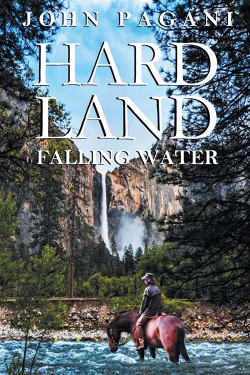 Hard Land: Falling Water (Paperback)
