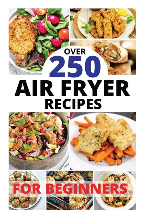 AIR FRYER RECIPES FOR BEGINNERS (Paperback)