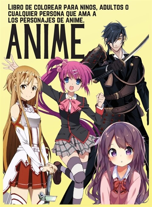 Anime - Libro de colorear para ni?s, adultos o cualquier persona que ama a los personajes de anime: Hermoso libro para colorear Anime y Manga - Lindo (Hardcover)