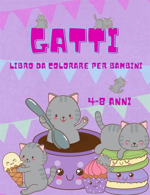 Gatto libro da colorare per bambini 4-8 anni: Il libro da colorare Big Cat per ragazze, ragazzi e tutti i bambini di 4-8 anni con 50 illustrazioni (Ki (Paperback)