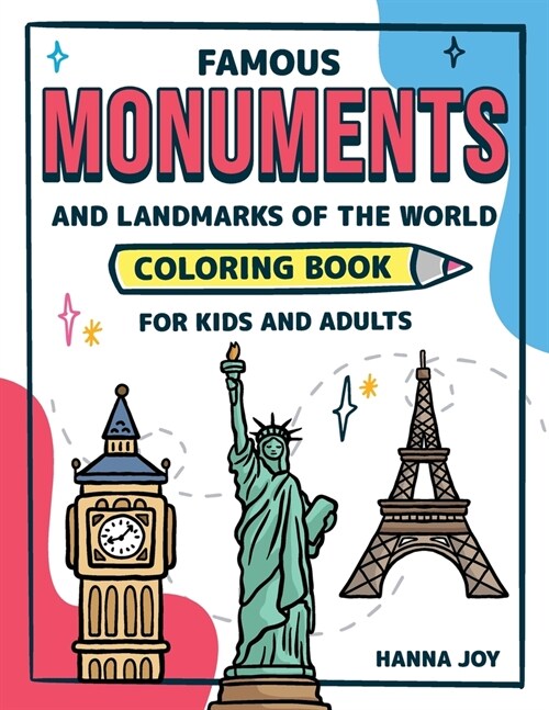 Famous Monuments and Landmarks of the World: Coloring Book for Kids and Adults Interesting Facts and Learning Book Vol 2 (Paperback)