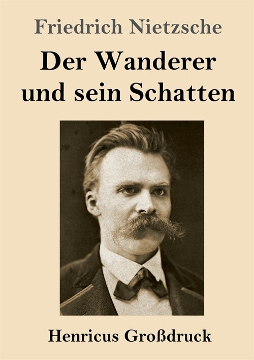 Der Wanderer und sein Schatten (Gro?ruck) (Paperback)