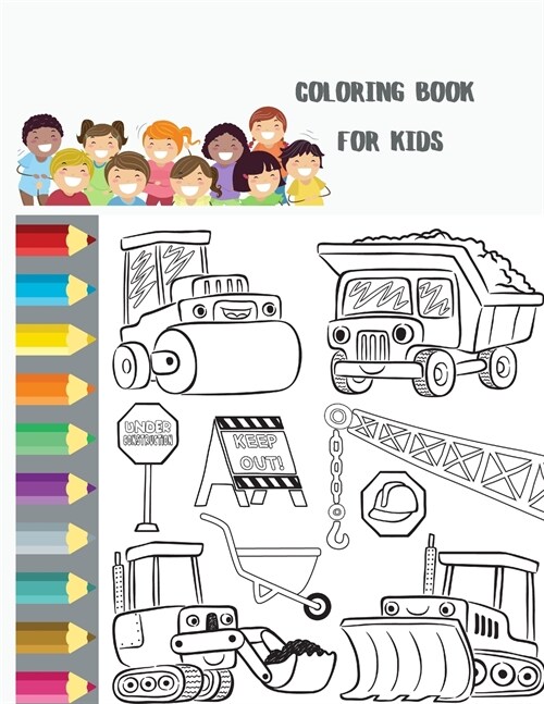 Coloring Book for Kids: Truck Coloring Fun & Theme Based Coloring Book for Early Learning - Cartoon-Inspired Designs of Things that Go (Paperback)