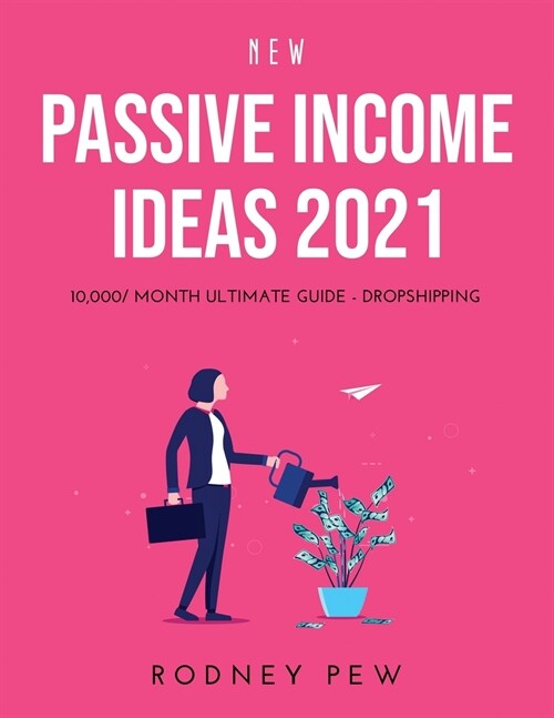 New Passive Income Ideas 2021 (Paperback)