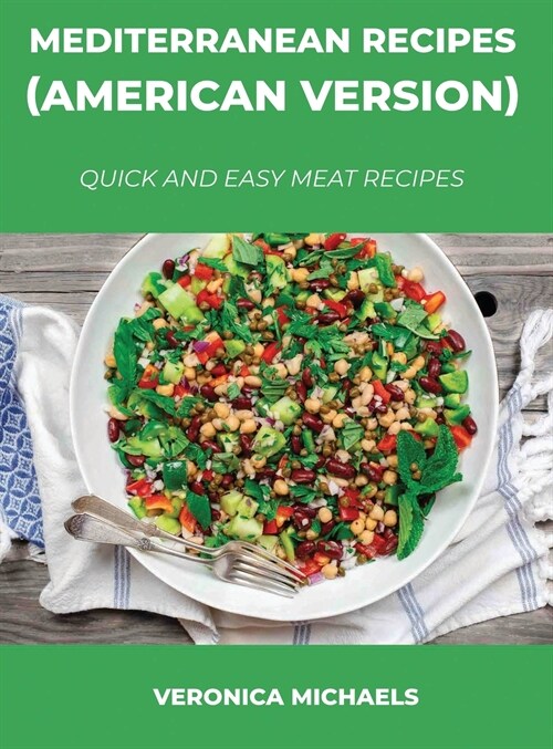 Mediterranean Recipes (American Version): Quick and Easy Meat Recipes (Hardcover)