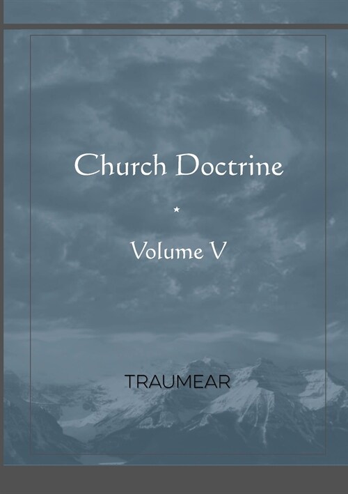 Church Doctrine - Volume V (Paperback)