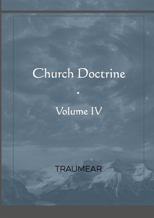 Church Doctrine - Volume IV (Paperback)