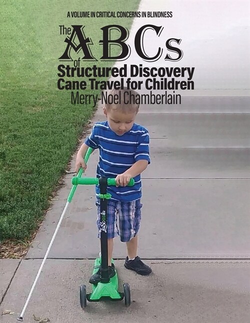 The ABCs of Structured Discovery Cane Travel for Children (Paperback)