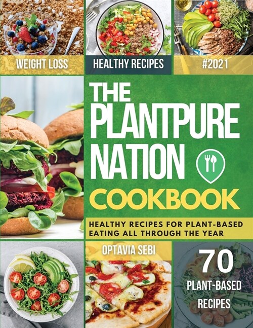 The Plantpure Nation Cookbook: Healthy Recipes for Plant-Based Eating All Through the Year (Paperback)