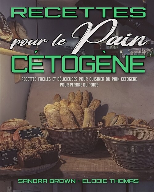 Recettes Pour Le Pain Cétogène (Paperback)