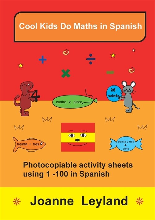 Cool Kids Do Maths In Spanish: Photocopiable activity sheets using 1 - 100 in Spanish (Paperback, 3)