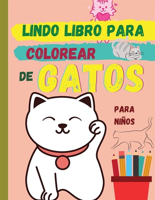 Lindo libro para colorear de GATOS (edici? en espa?l): Adorables gatos esperando a que los descubras y colorees ׀ Libro adecuado para todos lo (Paperback)