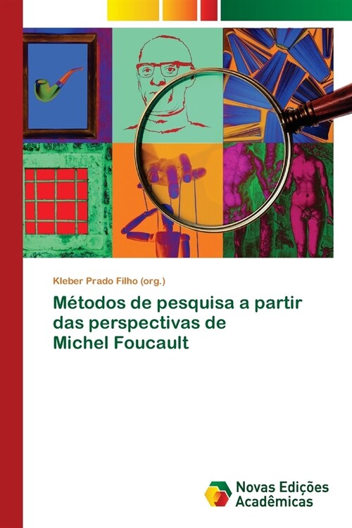 M?odos de pesquisa a partir das perspectivas de Michel Foucault (Paperback)