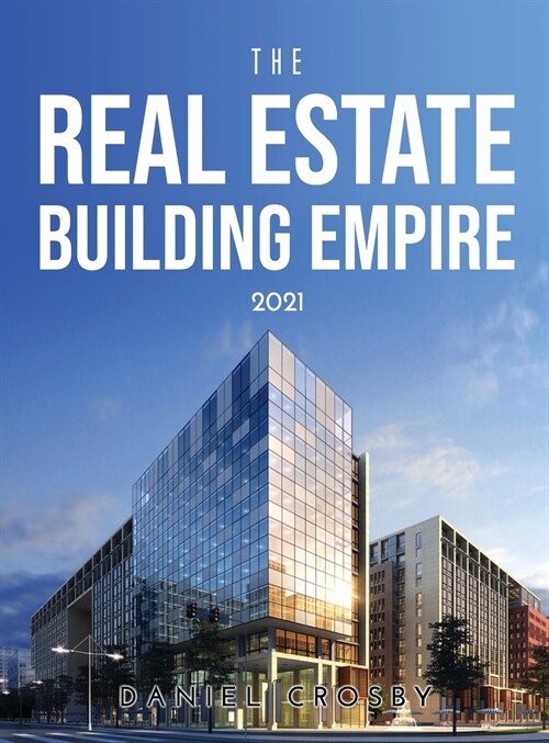 THE REAL ESTATE BUILDING EMPIRE 2021 (Hardcover)