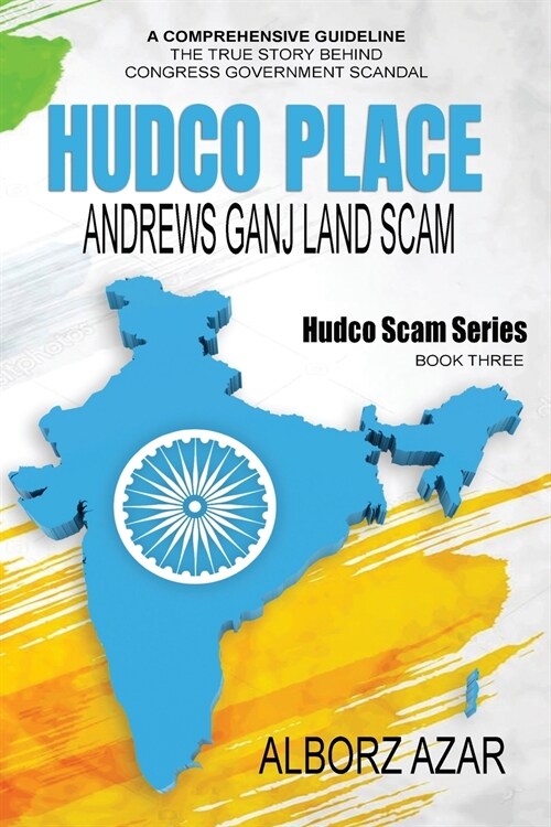 HUDCO PLACE Andrews Ganj Land Scam: HUDCO Scam Series (Paperback)