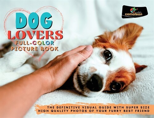 Dog Lovers Full-Color Pictures Book: The Definitive Visual Guide with Super Size High Quality Photos of Your Furry Best Friend (Paperback)