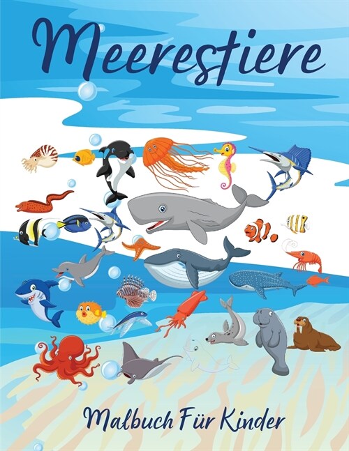 Meerestiere Malbuch F? Kinder: Erstaunliches Meeresleben Malbuch f? Kinder im Alter von 4-8 Jahren l Unterwasser-Malvorlagen f? Meereslebewesen l S (Paperback)