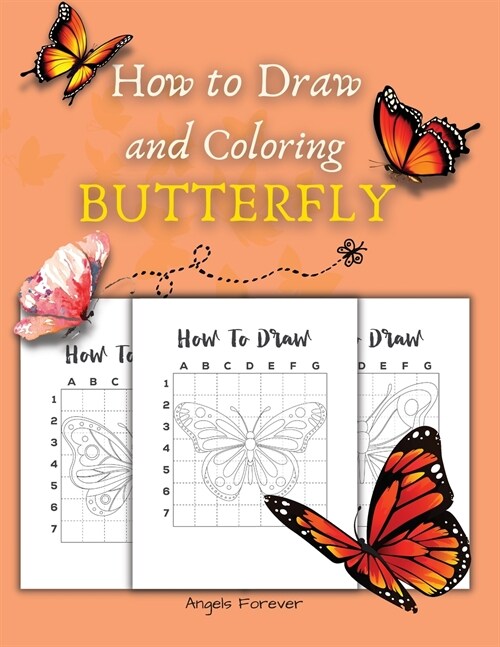 How to Draw and Coloring Butterly: Beginner Drawing Made Easy Learn to Draw Activity Book for Kids, Toddlers & Preschoolers (Paperback)