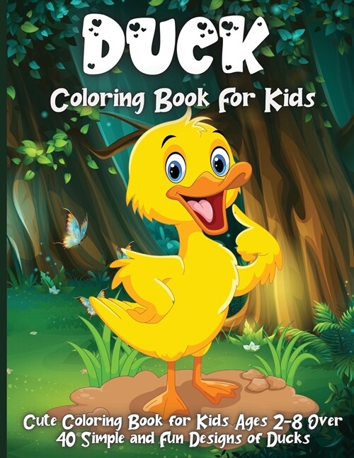 Duck Coloring Book For Kids: 35 Fun Designs For Boys And Girls - Perfect For Young Children Preschool Elementary Toddlers (Paperback)