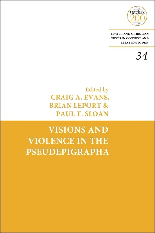 Visions and Violence in the Pseudepigrapha (Hardcover)