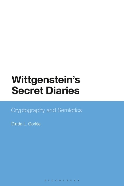 Wittgenstein’s Secret Diaries : Semiotic Writing in Cryptography (Paperback)