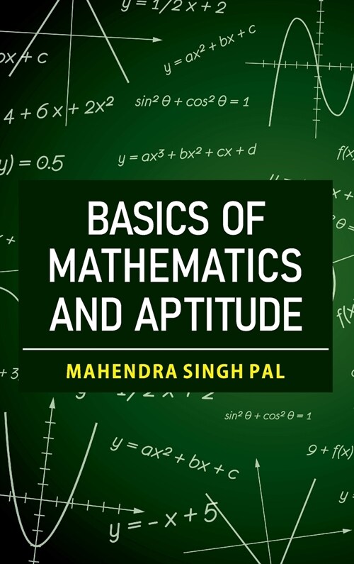 Basics Of Mathematics And Aptitude (Hardcover)