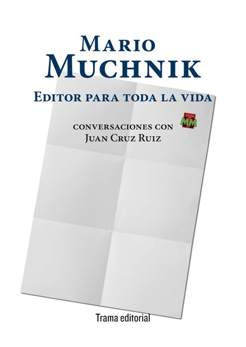 Mario Muchnik. Editor para toda la vida (Fold-out Book or Chart)