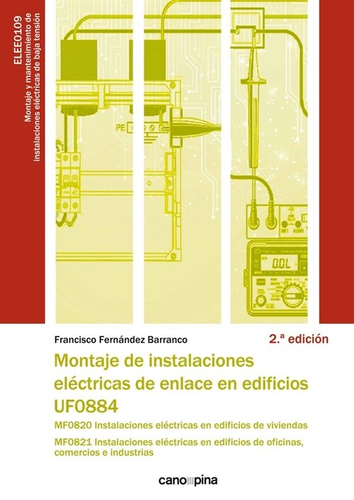 UF0884 MONTAJE DE INSTALACIONES ELECTRICAS DE ENLACE EN EDIF (Fold-out Book or Chart)