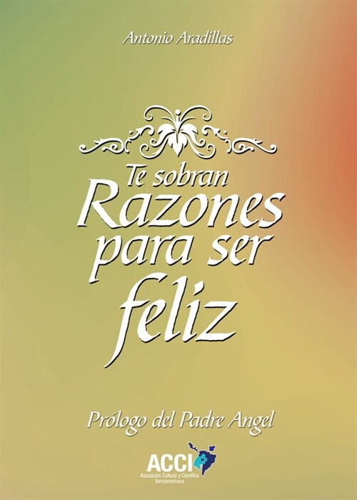 Te sobran razones para ser feliz (Fold-out Book or Chart)