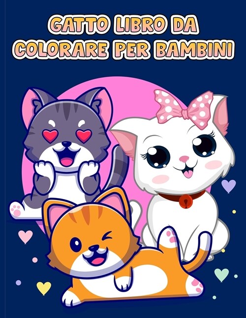 Libro da colorare gatto carino per i bambini: Immagini semplici e divertenti per bambini e ragazzi in et?prescolare, Il libro da colorare del grande (Paperback)