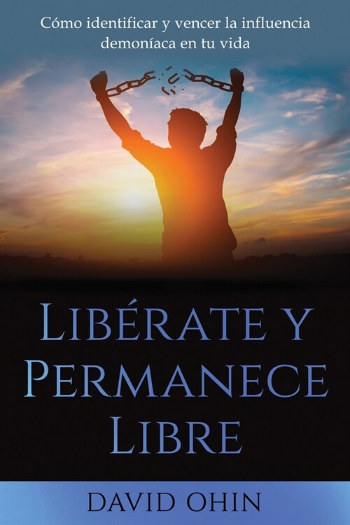 Lib?ate y Permanece Libre (Paperback)