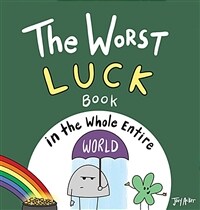 (The) worst luck book in the whole entire world 