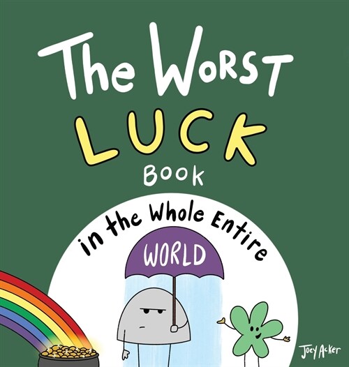 The Worst Luck Book in the Whole Entire World (Hardcover)