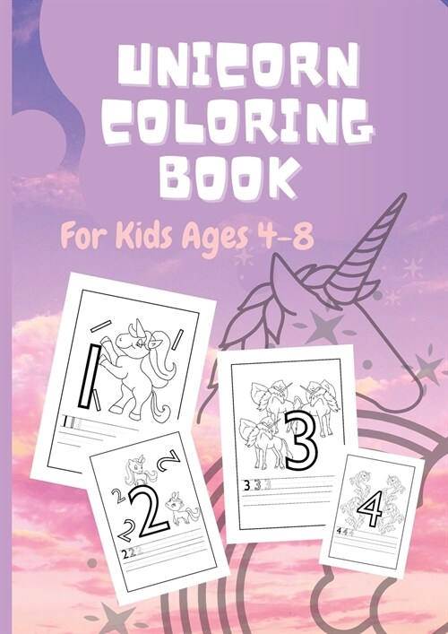 Unicorn Coloring Book For Kids Ages 4-8: A Fun Kid Workbook Game For Learning, Coloring, Line for exercising numbers writing From 1 to 20, Activity Bo (Paperback)