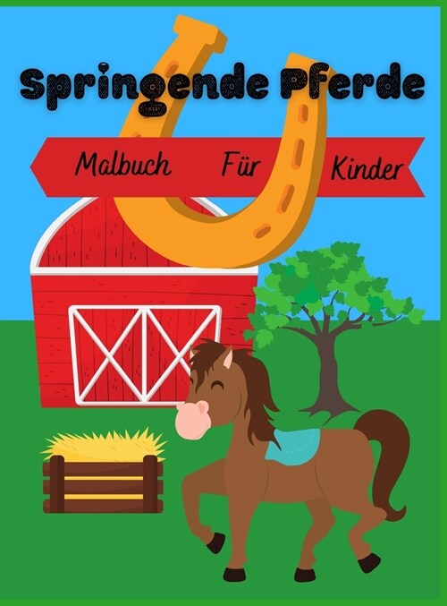 Springende Pferde: Malbuch f? Kinder (Hardcover)