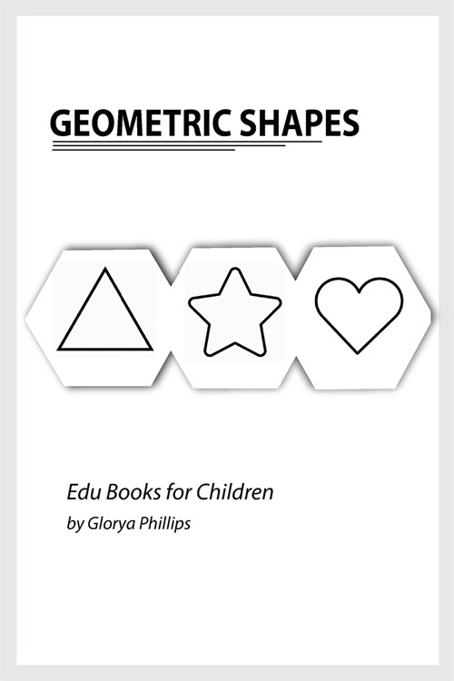 Geometric Shapes: Montessori geometric shapes book, bits of intelligence for baby and toddler, childrens book, learning resources. (Paperback)