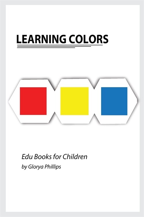 Learning Colors: Montessori colors book, bits of intelligence for baby and toddler, childrens book, learning resources. (Paperback)